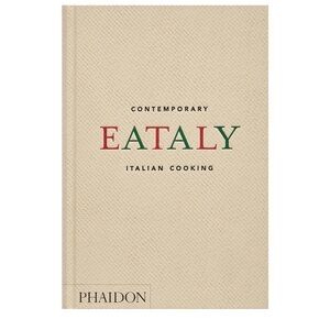 Eataly: Contemporary Italian Cooking Cookbook